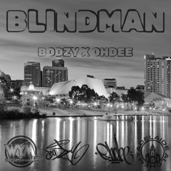 Blindman - Bodzy Ft Ohdee