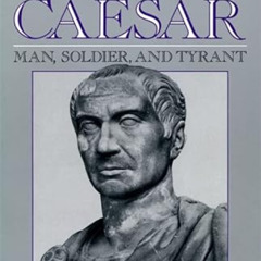 [DOWNLOAD] KINDLE 🗃️ Julius Caesar: Man, Soldier, And Tyrant (Da Capo Paperback) by