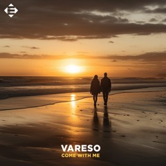 Vareso - Come With Me (Original Mix)