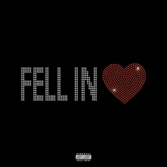 Fell In Love (feat. Bar$)