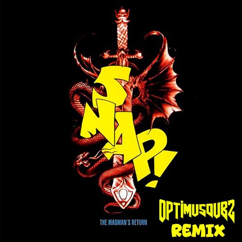 SNAP - RHYTHEM IS A  DANCER (OPTIMUS DUBZ REMIX)