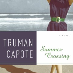 5+ Summer Crossing by Truman Capote