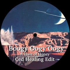 A Taste of Honey - Boogy Oogy Oogy (Ced Healing Edit) [FREE DL]