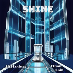 Ethan Cain & Th3Codexx - Shine