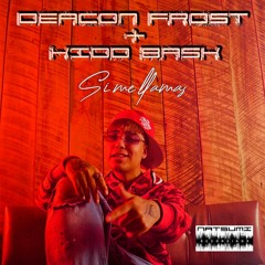 Deacon Frost +  Kidd Bask - Si Me Llamas