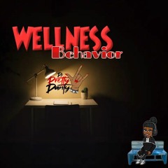 WELLNESS BEHAVIOR - DJ PRETTY DAINTY