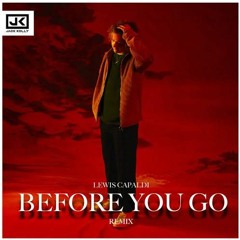 Lewis Capaldi - Before You Go (DJ Breno Antes De Ir Mashup)