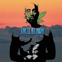 She'll Be High (Heavy Hip Hop)(Free Download)