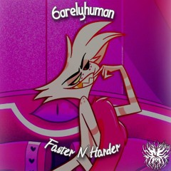 6arelyhuman - Faster N Harder (C.K.DA Remix)