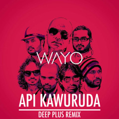 WAYO - API KAWURUDA DEEP PLUS REMIX