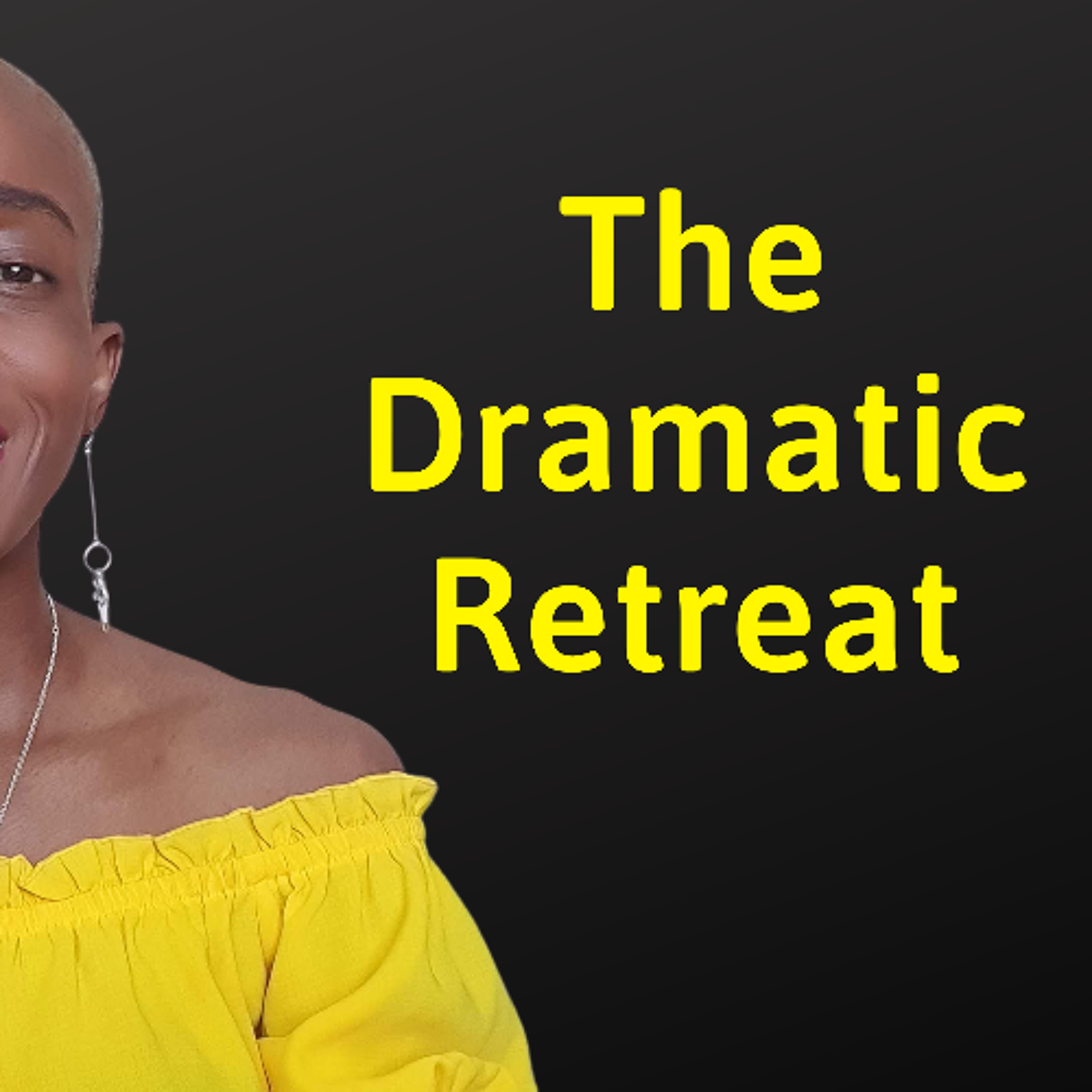 You Do Seem To Love A Dramatic Retreat. episode artwork