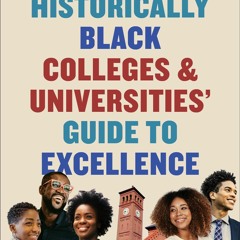 READ [PDF] Historically Black Colleges and Universities? Guide to Excellence