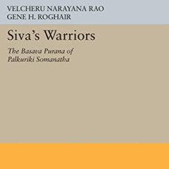 [Access] KINDLE 💝 Siva's Warriors: The Basava Purana of Palkuriki Somanatha (Princet