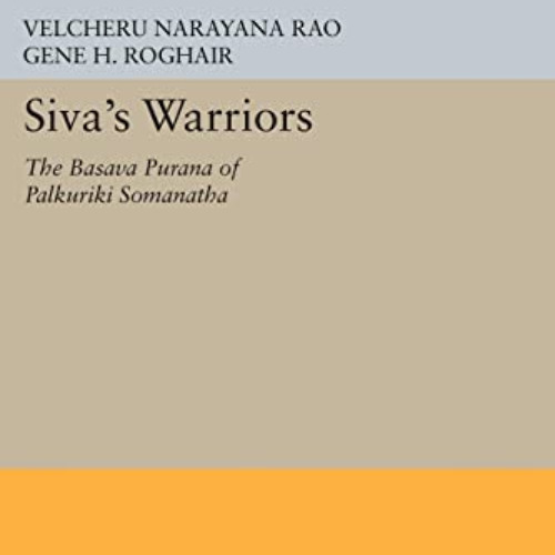 [Access] KINDLE 💝 Siva's Warriors: The Basava Purana of Palkuriki Somanatha (Princet