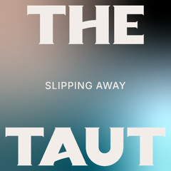 Slipping Away