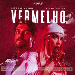 Gloria Groove - Vermelho (João Faria Remix)