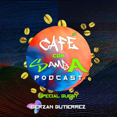 Special Guest Blackness - Café Con Samba Podcast 010