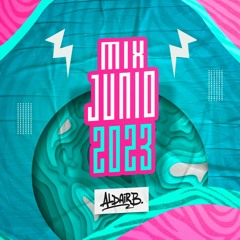 MIX JUNIO 2023 (LA BEBE REMIX, YANDEL 150, CLASSY 101, EL FERXXO) 2023 BY DJ ALDAIR B.