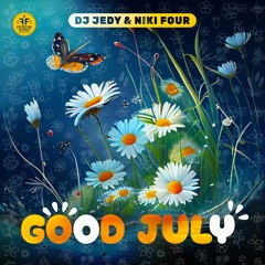 DJ JEDY Feat Niki Four -  Good In July