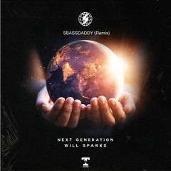 Will Sparks - Next Generation (SBASSDADDY Remix)