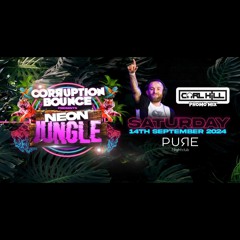 Dj Carl Hill Corruption Bounce Neon Jungle Saturday 14th September Pure Nightclub Bounce Promo MIx