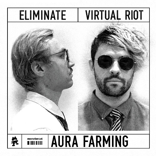 Virtual Riot & Eliminate - Aura Farming