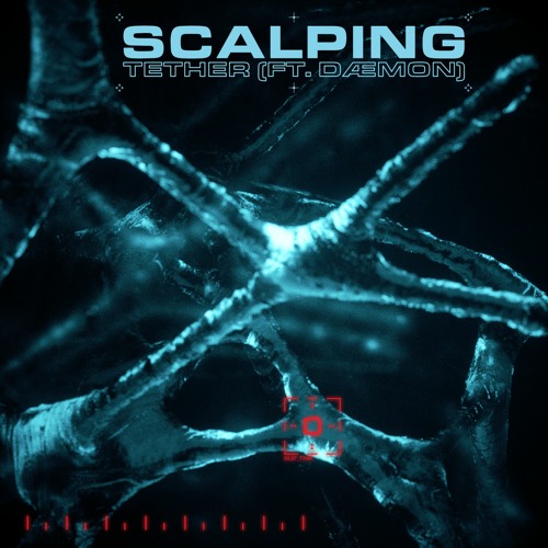 SCALPING - Tether (feat. DÆMON)