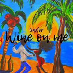"Wine on me" (Official Audio)