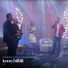 Knon bilbili (feat. Ylli Demaj)