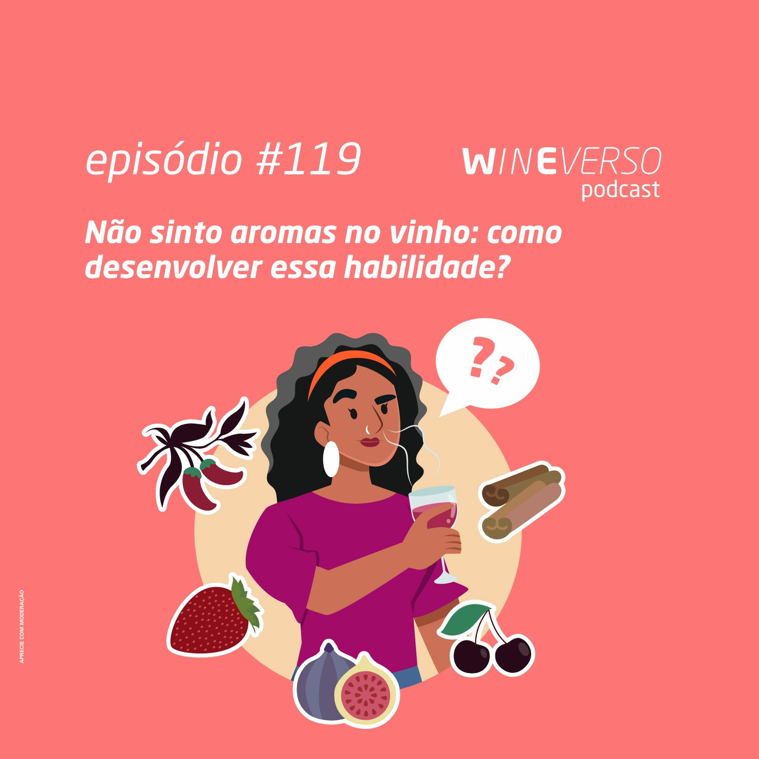 Não sinto aromas no vinho: como desenvolver essa habilidade?