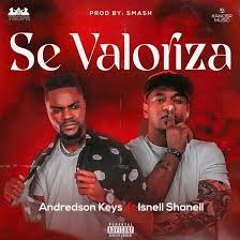 Andrédson Keys & Isnell Shanell - Se Valoriza