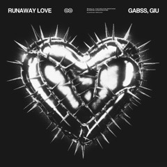 Gabss, GIU - Runaway Love (Extended Mix) [FREE DOWNLOAD]