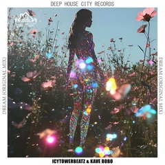 IcytowerBeatz, Kave Bobo - Dream [DeepHouseCity Records]