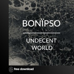 Free Download: BonÏpso - Undecent World