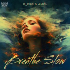 D EXC & Amél - Breathe Slow (Extended Mix)