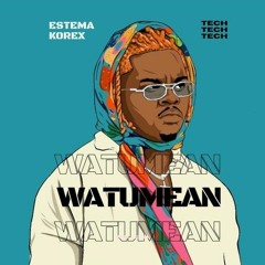 WATUMEAN w/ ESTEMA (DL for full extended version)