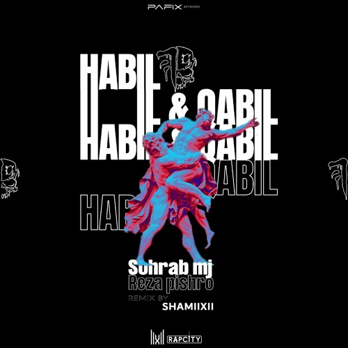 پخش و دانلود آهنگ Sohrab MJ VS Reza Pishro - Habil & Qabil (SHAMIIXII Remix) از RapCity | رپ‌ سیتی