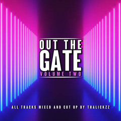 Out The Gate Mixtape - Volume 2 (LkzzRMX).mp3