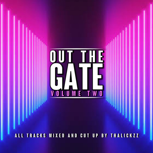 Out The Gate Mixtape - Volume 2 (LkzzRMX).mp3
