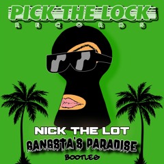 NICK THE LOT - GANGSTA'S PARADISE - FREE DL