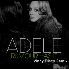 Rumour Has It (Vinny Disco Remix) - Adele (FREE DOWNLOAD)
