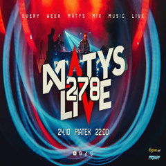 Dj Matys - Live on Mainstage ''278 [LIVE UP] (24.10.2025) up by PRAWY