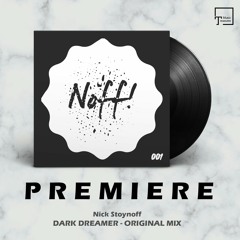 PREMIERE: Nick Stoynoff - Dark Dreamer (Original Mix) [NOFF!]
