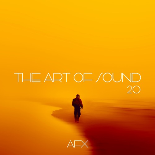 The Art Of Sound With AFX (Episode 20)