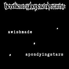awishmadeapondyingstars