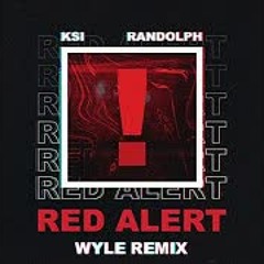 RED ALERT - KSI & Randolph (Wyle "Johan Tjornhagen" Remix) [Full Version]