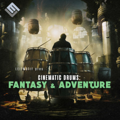 Cinematic Drums: Fantasy & Adventure By Leitmotif