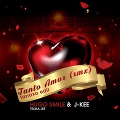 Tanto Amor (Telma Lee)- Tarraxo Edit. Hugo Smile & JKEE