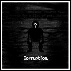 Samples | ACT 3 - Corruption: Part 2