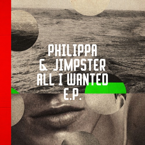 Philippa & Jimpster / All I Wanted E.P. Philippa & Jimpster / All I Wanted E.P.